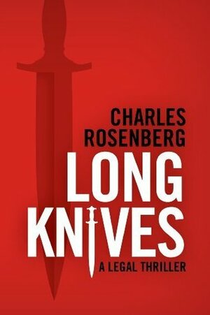 Long Knives by Charles Rosenberg