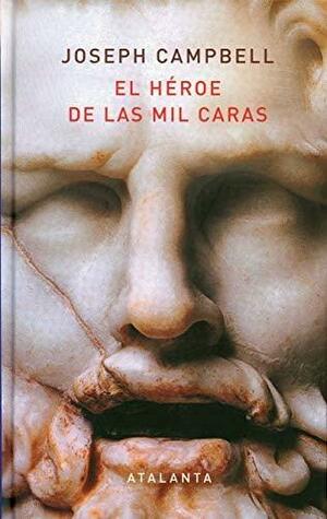 El héroe de las mil caras by Bill Moyers, Joseph Campbell