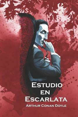 Estudio en Escarlata by Arthur Conan Doyle