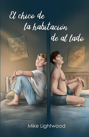 El chico de la habitación de al lado by Mike Lightwood