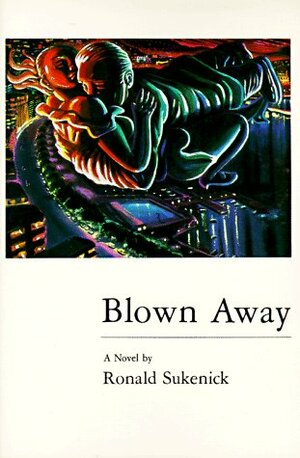 Blown Away by Ronald Sukenick