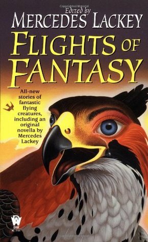 Flights of Fantasy by Susan Shwartz, Various, Nancy Asire, Mike Resnick, Josepha Sherman, Lawrence Watt-Evans, Mercedes Lackey, Diana L. Paxson, S.M. Sirling, Ron Collins, Samuel C. Conway, Jody Lynn Nye