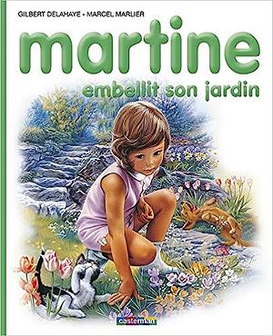 Martine embellit son jardin by Gilbert Delahaye, Marcel Marlier