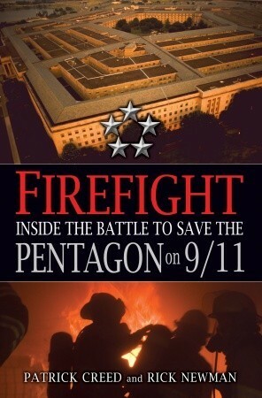 Firefight: Inside the Battle to Save the Pentagon on 9/11 by Patrick Creed, Rick Newman