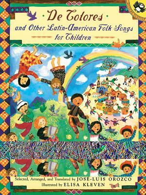 de Colores and Other Latin American Folksongs for Children by José-Luis Orozco