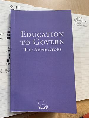 Education to Govern by The Advocators