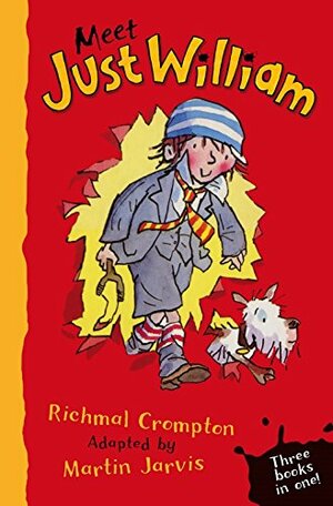 Meet Just William: Adapted from Richmal Crompton Original Stories by Richmal Crompton