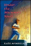 Under the Mummy's Spell by Kate McMullan