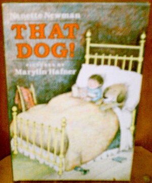 That Dog! by Nanette Newman