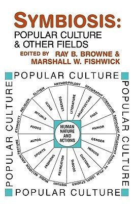 Symbiosis: Popular Culture and Other Fields by 