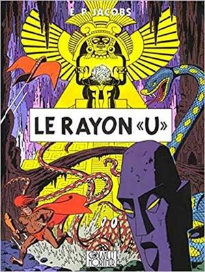 Le Rayon «U» by Edgar P. Jacobs