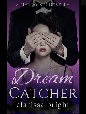 Dreamcatcher by Clarissa Bright