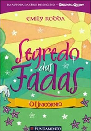 O Unicórnio by Emily Rodda