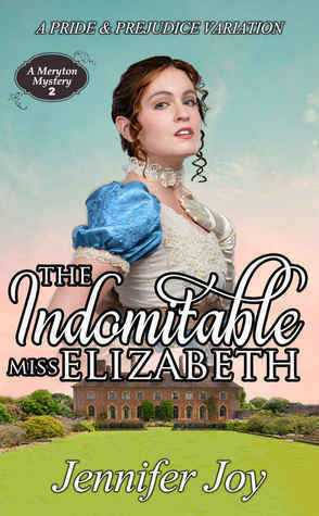 The Indomitable Miss Elizabeth by Jennifer Joy