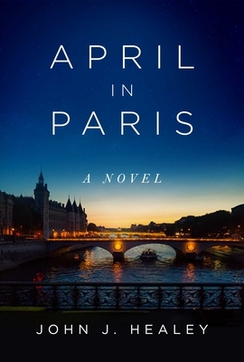 April in Paris by John J. Healey