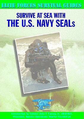 Survive at Sea with the U.S. Navy Seals by Chris McNab