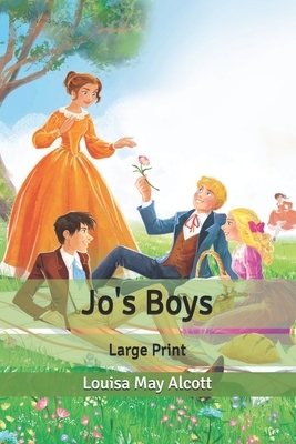 Jo's Boys: Large Print by Louisa May Alcott