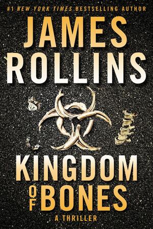 Kingdom of Bones Intl: A Thriller by James Rollins