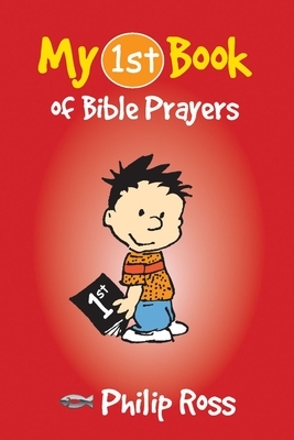 My First Book of Bible Prayers by Philip S. Ross