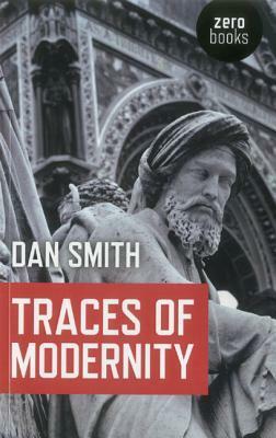 Traces of Modernity by Dan Smith