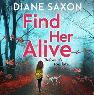 Find Her Alive by Diane Saxon