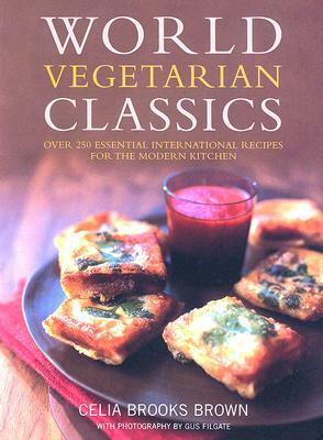 World Vegetarian Classics by Celia Brooks Brown, Gus Filgate
