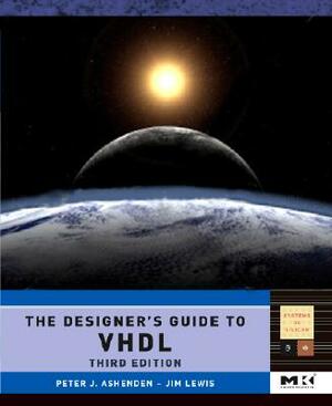 The Designer's Guide to VHDL by Peter J. Ashenden