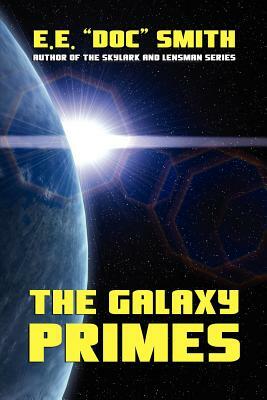 The Galaxy Primes by E. E. Doc Smith