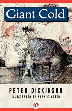 Giant Cold by Peter Dickinson, Alan E. Cober