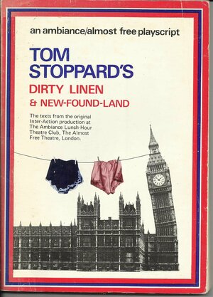 Dirty Linen And New Found Land by Tom Stoppard
