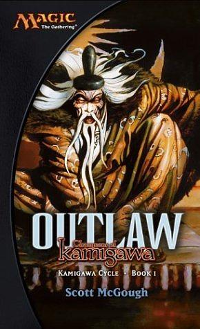 Outlaw: Champions of Kamigawa by Scott McGough