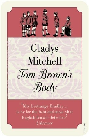 Tom Brown's Body by Gladys Mitchell