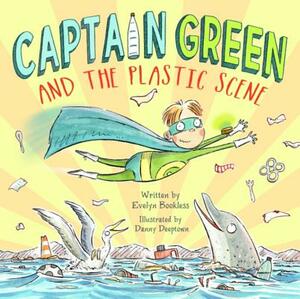 Captain Green and the Plastic Scene by Evelyn Bookless