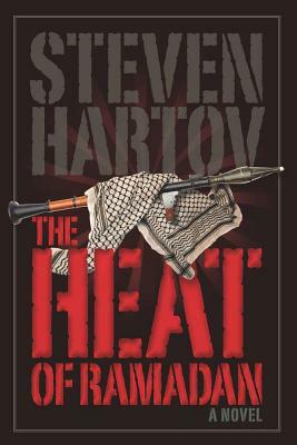 The Heat of Ramadan by Steven Hartov