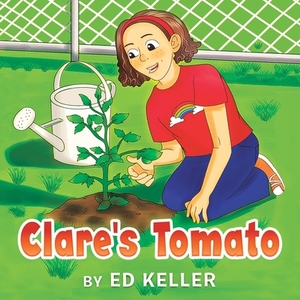 Clare's Tomato by Ed Keller