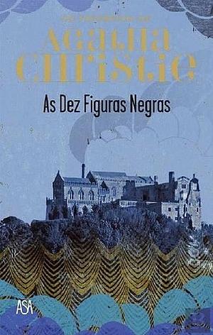 As Dez Figuras Negras by Agatha Christie