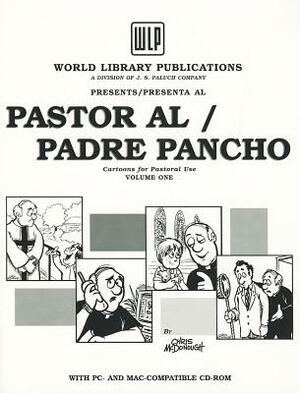 Pastor Al/Padre Pancho: Cartoons for Pastoral Use, Volume 1 [With CDROM] by Chris McDonough