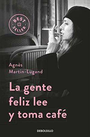 La gente feliz lee libros y toma café by Agnes Martin