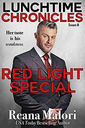 Lunchtime Chronicles: Red Light Special by Reana Malori