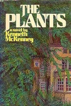 The Plants: A Novel by Kenneth McKenney