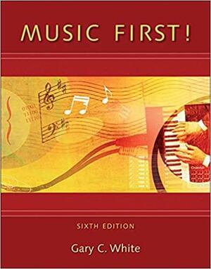 Music First!with Keyboard Foldout by Gary C. White