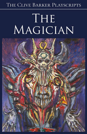 The Magician by Phil Stokes, Clive Barker, Sarah Stokes