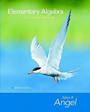 Elementary Algebra for College Students Value Pack (Includes Math Study Skills & Mathxl 12-Month Student Access Kit ) by Allen R. Angel