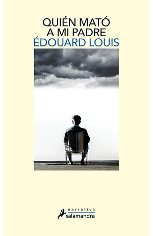 Quién mató a mi padre by Édouard Louis