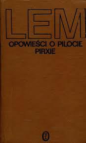 Opowieści o pilocie Pirxie by Stanisław Lem