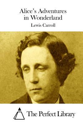 Alice's Adventures in Wonderland by Lewis Carroll