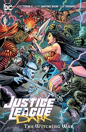 Justice League Dark, Vol. 3: The Witching War by Javi Fernandez, Fernando Blanco, Alvaro Martinez, James Tynion IV