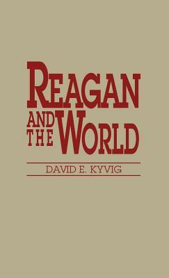 Reagan and the World by 