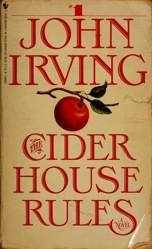 The Cider House Rules by John Irving