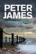 Död som du -Roy Grace 6- by Peter James